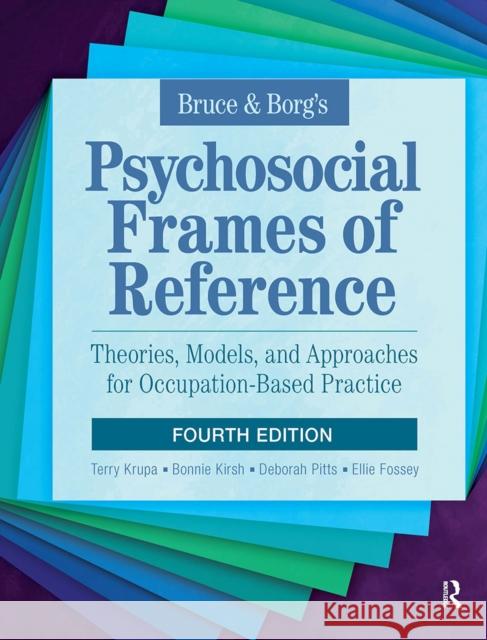 Bruce & Borg’s Psychosocial Frames of Reference Bonnie Kirsh 9781032958064 Taylor & Francis Ltd - książka