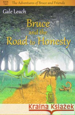 Bruce and the Road to Honesty Gale Leach 9781937083106 Two Cats Press - książka