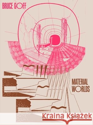 Bruce Goff: Material Worlds Alison Fisher Craig Lee Lawrence Chua 9780300284072 Art Institute of Chicago - książka