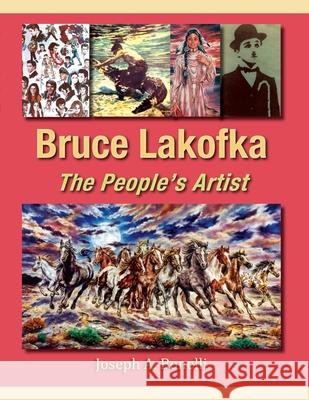 Bruce Lakofka: The People's Artist Bonelli, Joseph A. 9781632933034 Sunstone Press - książka