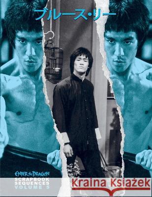 Bruce Lee Enter the Dragon Scrapbook Sequences Vol 5 Rick Baker 9781739247836 Eastern Heroes - książka