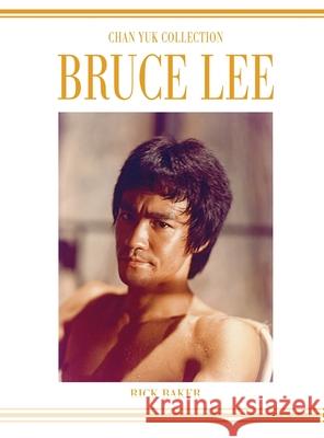 Bruce Lee The Chan Yuk collection Ricky Baker 9781838070601 Eastern Heroes - książka