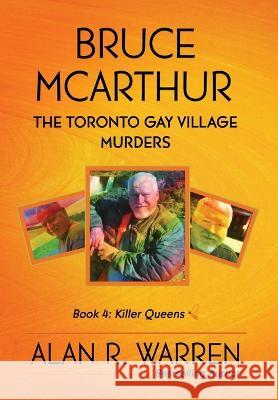 Bruce McArthur: The Toronto Gay Village Murders Alan R Warren   9781989980682 Alan R Warren - książka