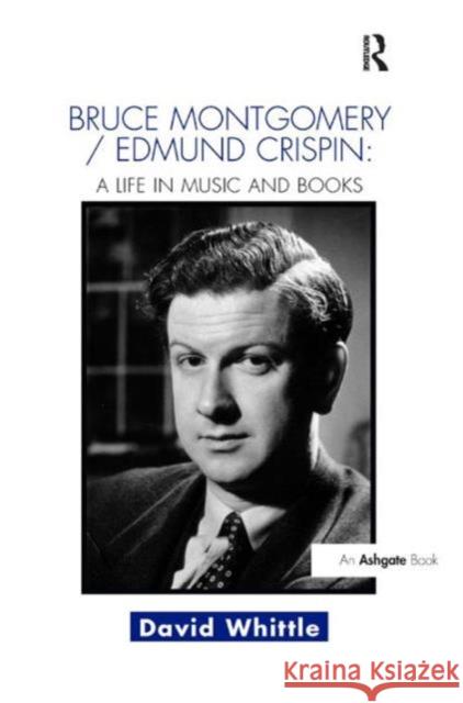 Bruce Montgomery/Edmund Crispin: A Life in Music and Books  9780754634430 Ashgate Publishing Limited - książka