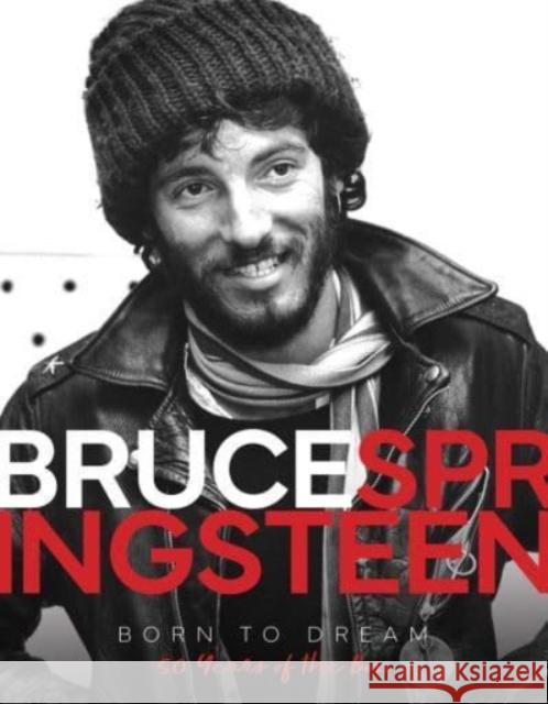 Bruce Springsteen - Born to Dream: 50 Years of the Boss Alison James 9781915343116 Danann Media Publishing Limited - książka