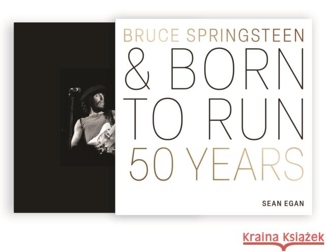 Bruce Springsteen and Born to Run: 50 Years Sean Egan 9780760391730 Motorbooks International - książka