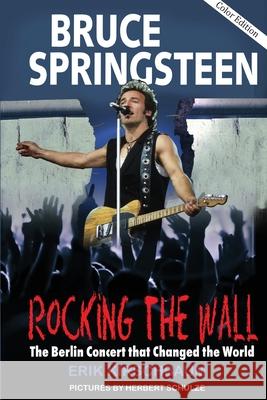 Bruce Springsteen: Rocking the Wall Kirschbaum, Erik 9783960260998 Berlinica Publishing - książka