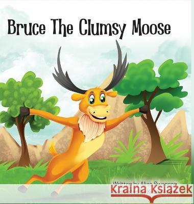 Bruce the Clumsy Moose Alisa Swenson   9781088108826 IngramSpark - książka