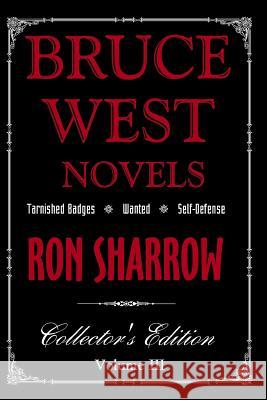 Bruce West Novels 3: Collector's Edition III Ron Sharrow 9781718887718 Createspace Independent Publishing Platform - książka