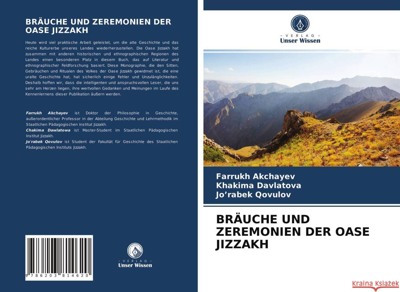 BRÄUCHE UND ZEREMONIEN DER OASE JIZZAKH Akchayev, Farrukh, Davlatova, Khakima, Qovulov, Jo'rabek 9786203814620 Verlag Unser Wissen - książka