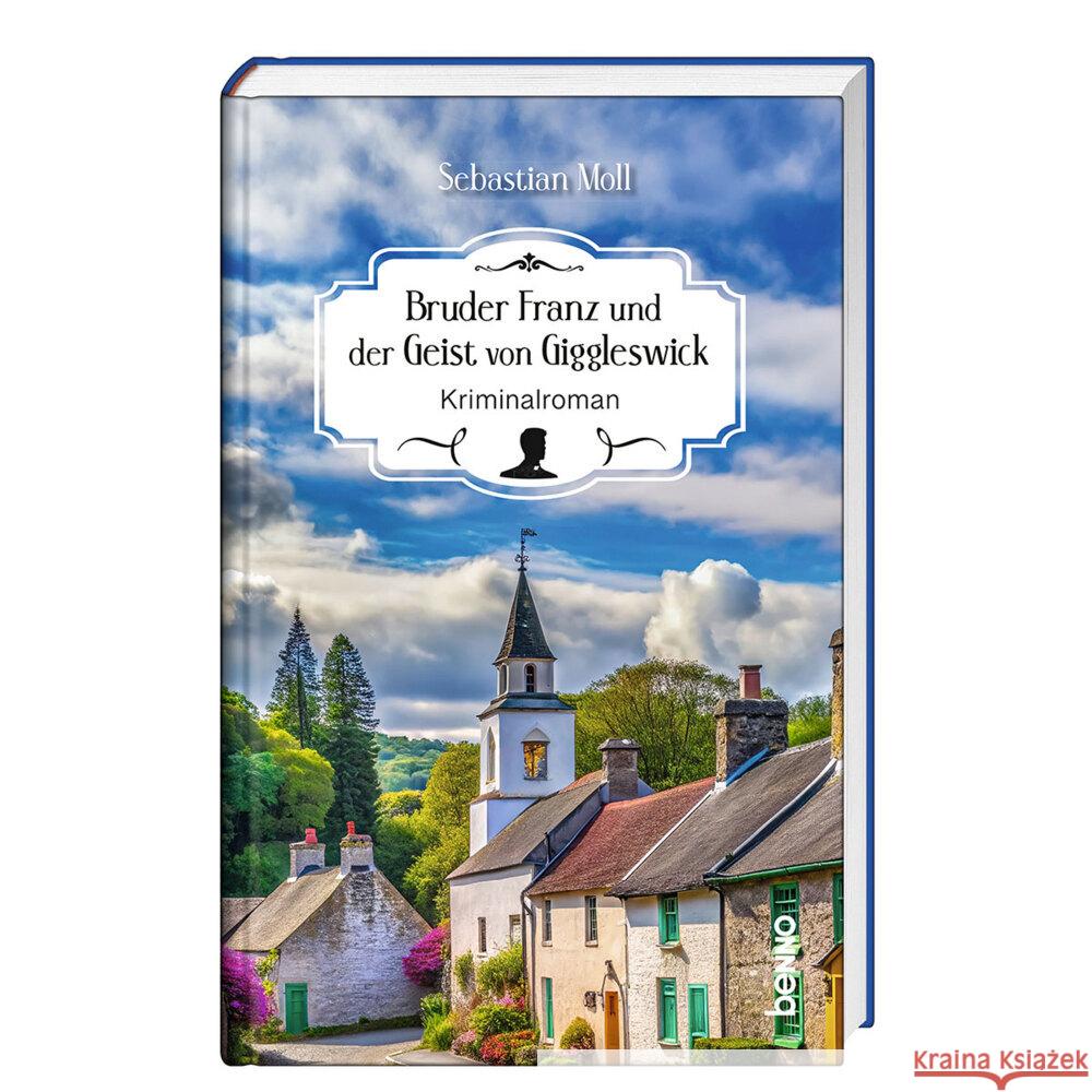 Bruder Franz und der Geist von Giggleswick Moll, Sebastian 9783746268521 St. Benno - książka