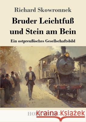 Bruder Leichtfuß und Stein am Bein Skowronnek, Richard 9783743750272 Hofenberg - książka