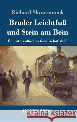 Bruder Leichtfuß und Stein am Bein Skowronnek, Richard 9783743750364 Hofenberg - książka
