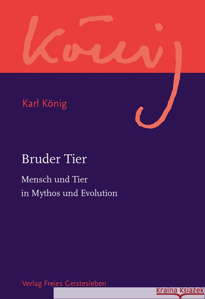 Bruder Tier König, Karl 9783772524240 Freies Geistesleben - książka