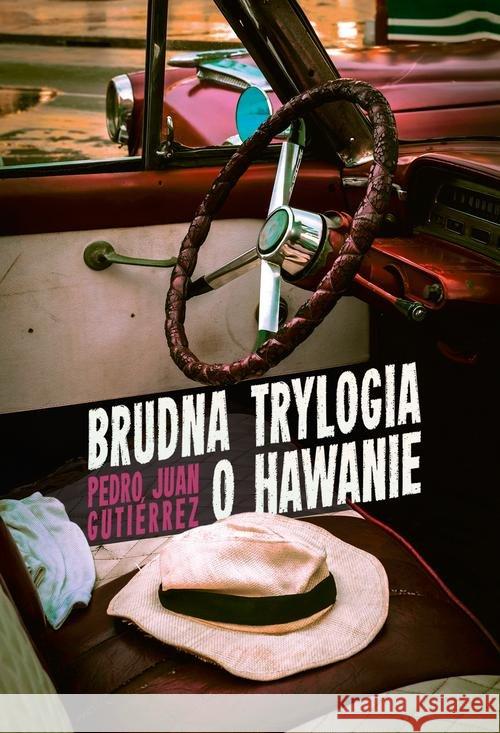 Brudna trylogia o Hawanie Gutiérrez Pedro Juan 9788381164900 Zysk i S-ka - książka