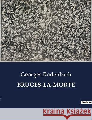 Bruges-La-Morte Georges Rodenbach   9791041814664 Culturea - książka