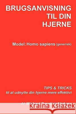 Brugsanvisning Til Din Hjerne Michael Dyrsting Nielsen 9781446780510 Lulu.com - książka