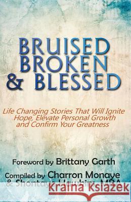 Bruised, Broken, and Blessed Charron Monaye Mpa Shontaye Hawkins Brittany Garth 9780692055373 Pen Legacy - książka