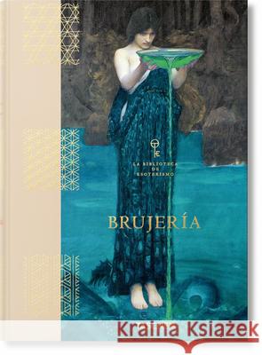 Brujería. La Biblioteca de Esoterismo Hundley, Jessica 9783836585637 Taschen - książka