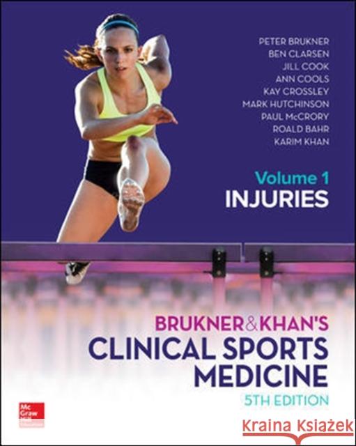 Brukner & Khan's Clinical Sports Medicine, Revised Peter Brukner Ben Clarsen Jill Cook 9781760421663 McGraw-Hill Education / Australia - książka