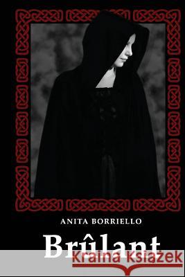Brulant Anita Borriello 9781490935423 Createspace - książka