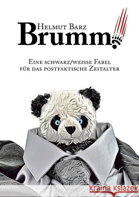 Brumm! : Eine schwarz/weiße Fabel für das postfaktische Zeitalter Barz, Helmut 9783966982849 Nova MD - książka