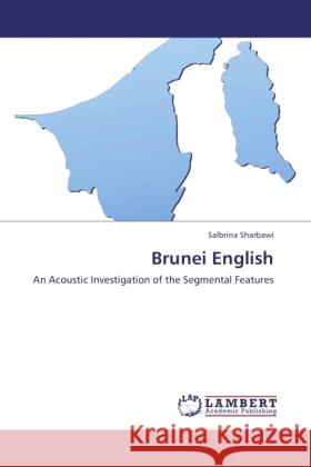 Brunei English Sharbawi, Salbrina 9783845441863 LAP Lambert Academic Publishing - książka