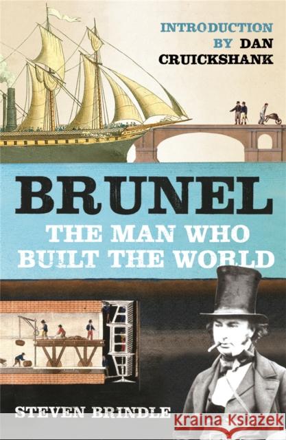 Brunel: The Man Who Built the World Brindle Steven 9780753821251 Orion Publishing Co - książka