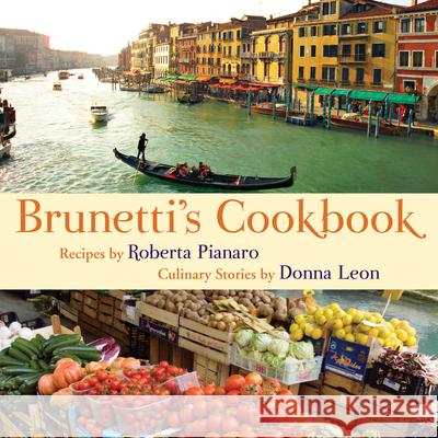 Brunetti's Cookbook Roberta Pianaro, Donna Leon 9780802119476 Black Cat - książka