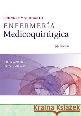 Brunner y Suddarth. Enfermería medicoquirúrgica Janice L. Hinkle, Kerry H. Cheever 9788417370350 Wolters Kluwer Health (JL) - książka