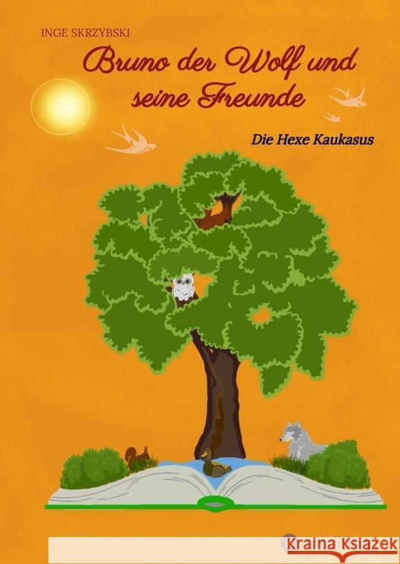 Bruno der Wolf und seine Freunde Skrzybski, Inge 9783347840706 tredition - książka