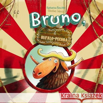 Bruno, il Bufalo-Pecora Katharina Reschke, Günther Jakobs 9798646287633 Independently Published - książka