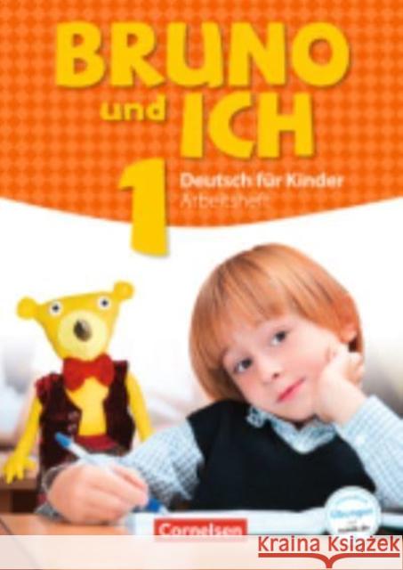 Bruno und ich: Arbeitsheft 1 mit Audio-CDs  9783061207953 Cornelsen Verlag GmbH & Co - książka