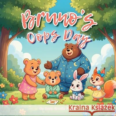 Bruno's Oops Day: A gentle SEL picture book about big feelings, small messes, and learning to try again. Nora Gracie Foster 9781998430567 Stefania Grieco - książka