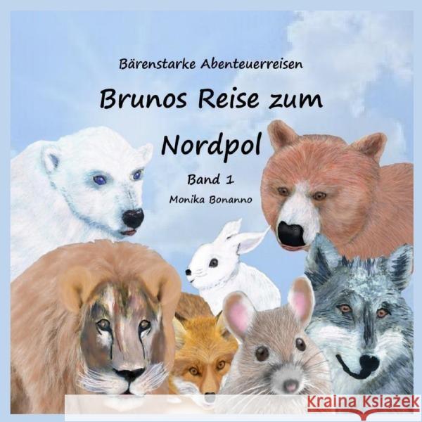 Brunos Reise zum Nordpol - Bilderbuch mit Ausmalbildern Bonanno, Monika 9783565042999 epubli - książka