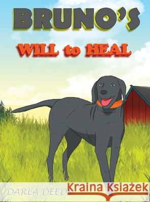 Bruno's Will to Heal Darla Deeds 9781948928472 Ewings Publishing LLC - książka