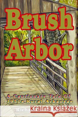Brush Arbor Richard H. Nilsen 9781365218538 Lulu.com - książka