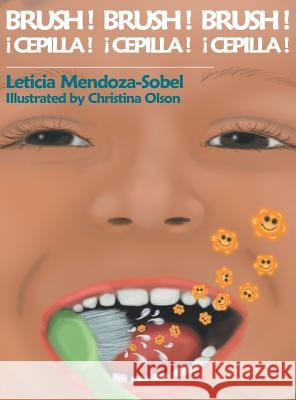 Brush! Brush! Brush! Leticia Mendoza-Sobel, Christina Olson 9781631320217 Alive Books - książka