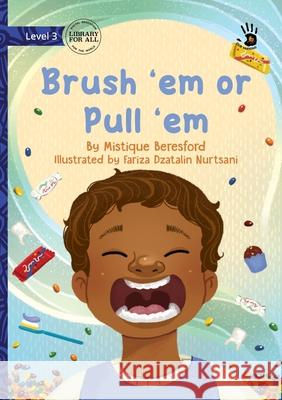 Brush 'em or Pull 'em Mistique Beresford Fariza Dzatalin Nurtsani 9781923207127 Library for All - książka