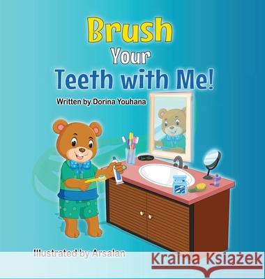 Brush Your Teeth with Me! Dorina Youhana Arsalan K 9781087879086 Dorina Youhana - książka