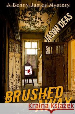 Brushed Away Jason Deas 9781484143100 Createspace - książka