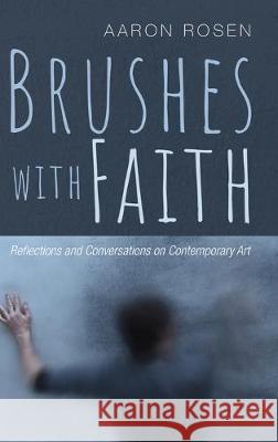 Brushes with Faith Aaron Rosen (Miami University USA) 9781532649325 Cascade Books - książka