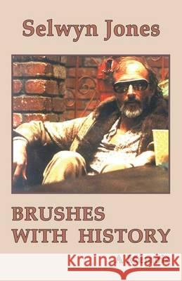 Brushes with History: A Memoir Selwyn Jones 9781618636270 Bookstand Publishing - książka