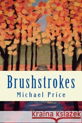 Brushstrokes Michael Price 9781500963682 Createspace - książka