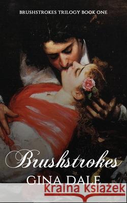 Brushstrokes Gina Dale 9781999610302 Gina Dale Publishing - książka