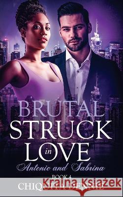 Brutal: A Revenge Marriage Troubles Dark Mafia Romance Chiquita Dennie 9781955233354 34 Publishing Company - książka