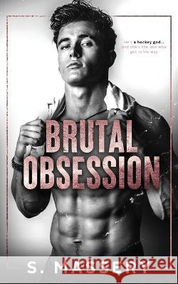 Brutal Obsession: A Dark Hockey Romance S Massery   9781957286044 S. Massery - książka