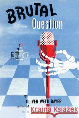 Brutal Question Oliver Weld Bayer 9781616465063 Coachwhip Publications - książka