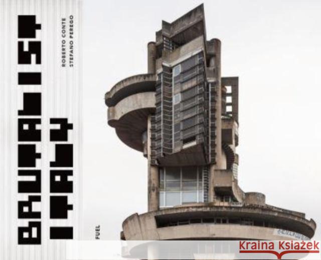 Brutalist Italy: Concrete architecture from the Alps to the Mediterranean Sea FUEL 9781739887834 FUEL Publishing - książka