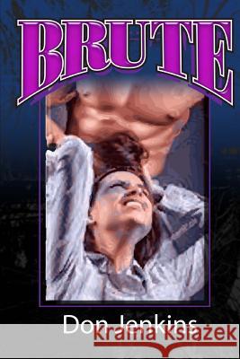 Brute Don L. Jenkins 9781983409745 Createspace Independent Publishing Platform - książka